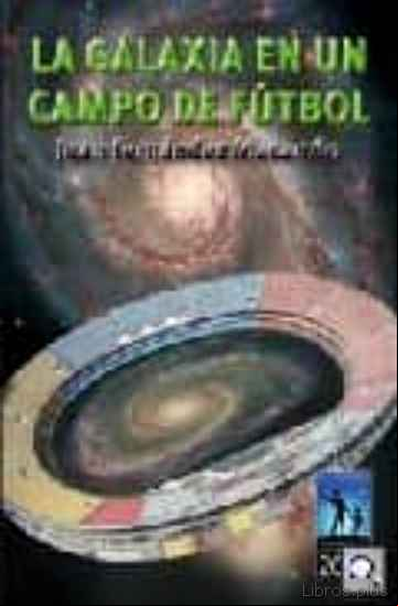 Descargar gratis ebook LA GALAXIA EN UN CAMPO DE FUTBOL en epub