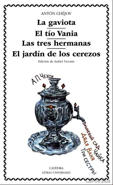 Descargar gratis ebook LA GAVIOTA; EL TIO VANIA; LAS TRES HERMANAS; EL JARDIN DE LOS CER EZOS en epub