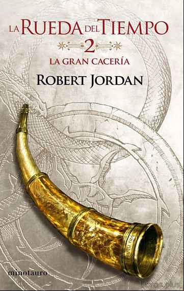 Descargar gratis ebook LA GRAN CACERÍA  (RUEDA DEL TIEMPO Nº 2) en epub