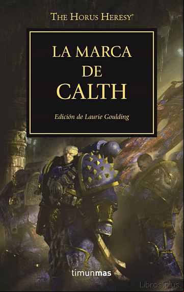 Descargar ebook LA HEREJIA DE HORUS 25: LA MARCA DE CALTH