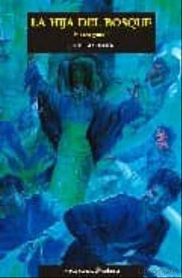 Descargar gratis ebook LA HIJA DEL BOSQUE. SIETEAGUAS I en epub