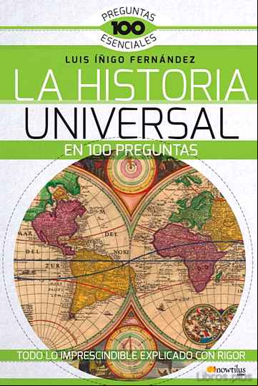 Descargar gratis ebook LA HISTÓRIA UNIVERSAL EN 100 PREGUNTAS en epub