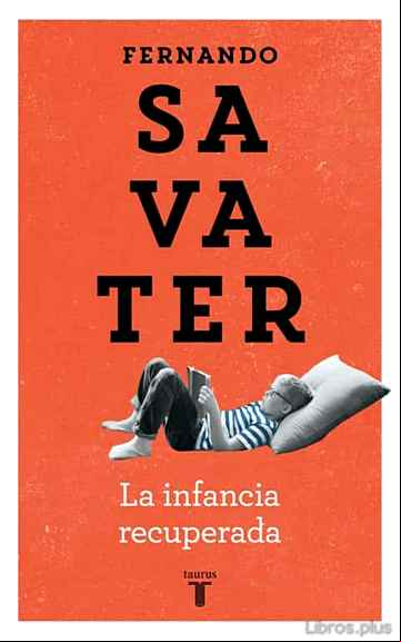 Descargar gratis ebook LA INFANCIA RECUPERADA en epub