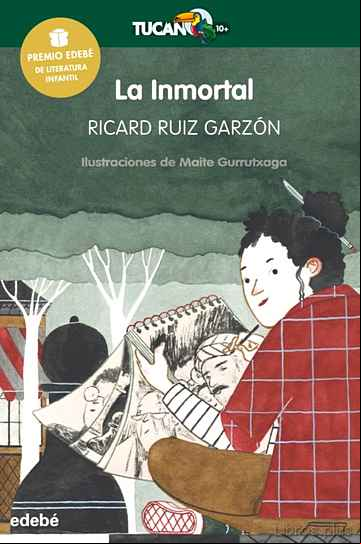 Descargar gratis ebook LA INMORTAL (PREMIO EDEBÉ INFANTIL  2017) en epub