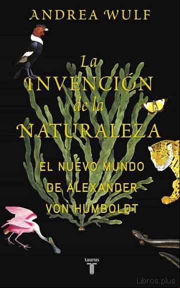 Descargar gratis ebook LA INVENCION DE LA NATURALEZA en epub
