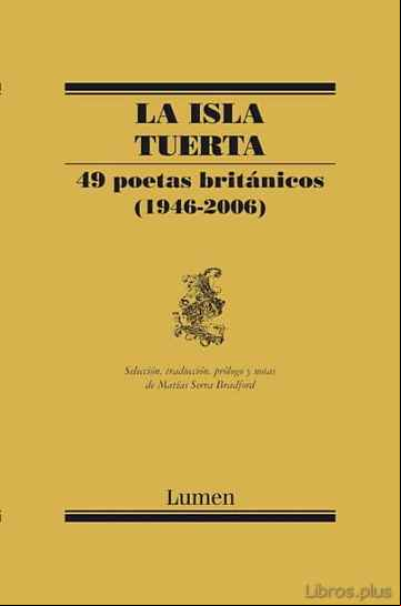 Descargar ebook LA ISLA TUERTA: CUARENTA Y CUATRO POETAS INGLESES (1946-2006)