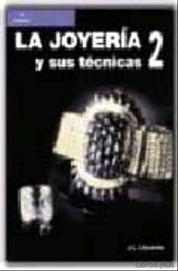 Descargar gratis ebook LA JOYERIA Y SUS TECNICAS (T. 2) en epub