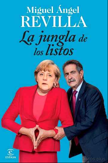Descargar gratis ebook LA JUNGLA DE LOS LISTOS en epub