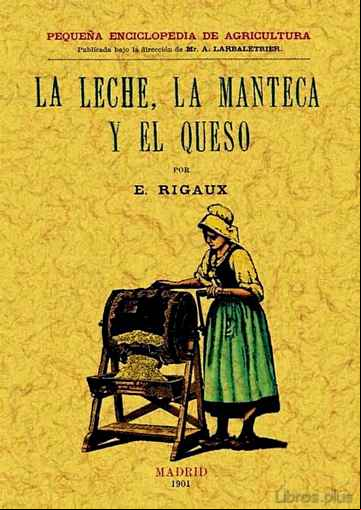 Descargar ebook LA LECHE, LA MANTECA Y EL QUESO (FACSIMIL)