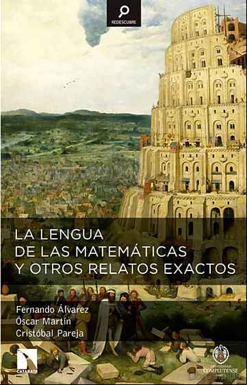 Descargar gratis ebook LA LENGUA DE LAS MATEMATICAS Y OTROS RELATOS EXACTOS en epub