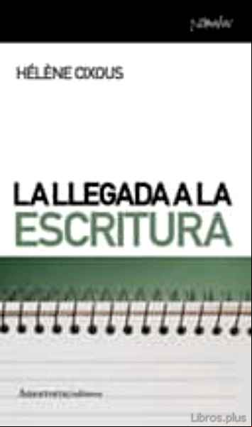 Descargar gratis ebook LA LLEGADA A LA ESCRITURA en epub