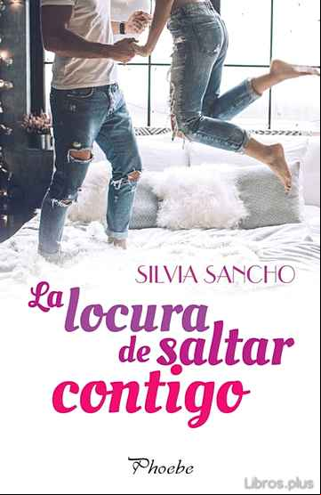 Descargar gratis ebook LA LOCURA DE SALTAR CONTIGO en epub
