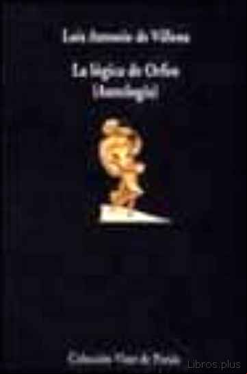 Descargar ebook LA LOGICA DE ORFEO (ANTOLOGIA)