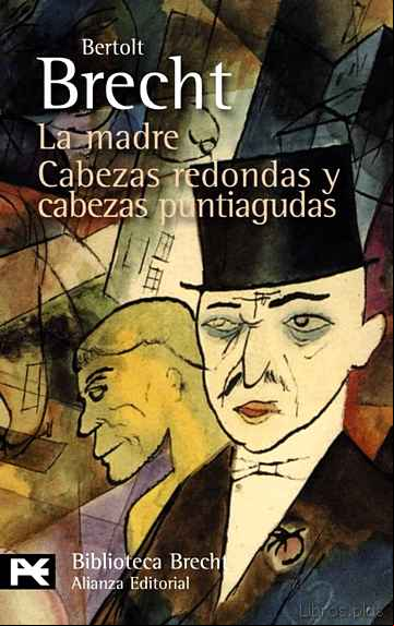 Descargar gratis ebook LA MADRE / CABEZAS REDONDAS Y CABEZAS PUNTIAGUDAS en epub