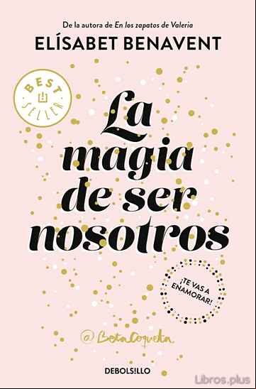 Descargar ebook LA MAGIA DE SER NOSOTROS (BILOGÍA SOFÍA 2)