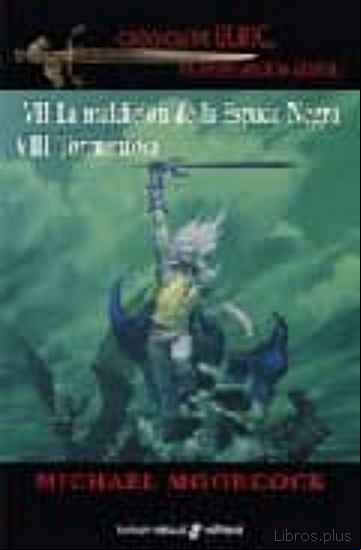 Descargar gratis ebook LA MALDICION DE LA ESPADA NEGRA / TORMENTOSA (SAGA ELRIC DE MELNI BONE 7 Y 8) en epub