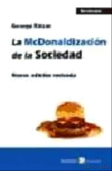 Descargar gratis ebook LA MCDONALIZACION DE LA SOCIEDAD en epub