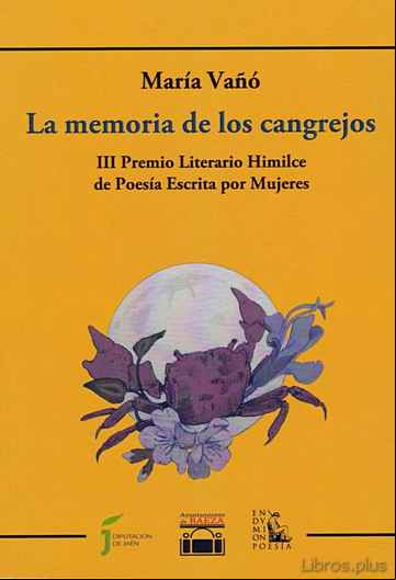 Descargar gratis ebook LA MEMORIA DE LOS CANGREJOS (III PREMIO LITERARIO HIMILCE DE POESIA ESCRITA POR MUJERES) en epub