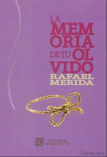Descargar gratis ebook LA MEMORIA DE TU OLVIDO en epub