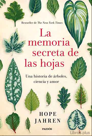 Descargar gratis ebook LA MEMORIA SECRETA DE LAS HOJAS: UNA HISTORIA DE ARBOLES, CIENCIA Y AMOR en epub