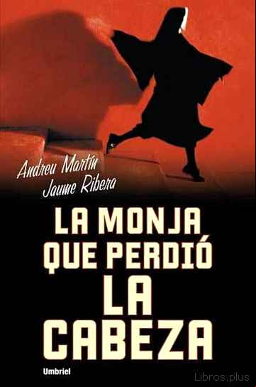Descargar ebook LA MONJA QUE PERDIO LA CABEZA