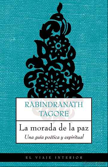 Descargar gratis ebook LA MORADA DE LA PAZ: UNA GUIA POETICA Y ESPIRITUAL en epub