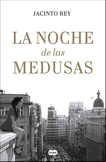 Descargar gratis ebook LA NOCHE DE LAS MEDUSAS en epub