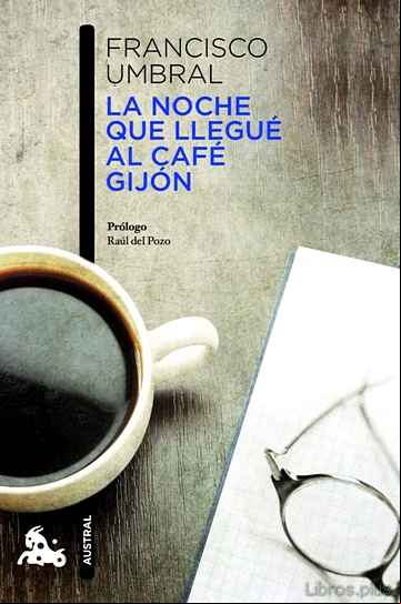 Descargar gratis ebook LA NOCHE QUE LLEGUE AL CAFE GIJON en epub