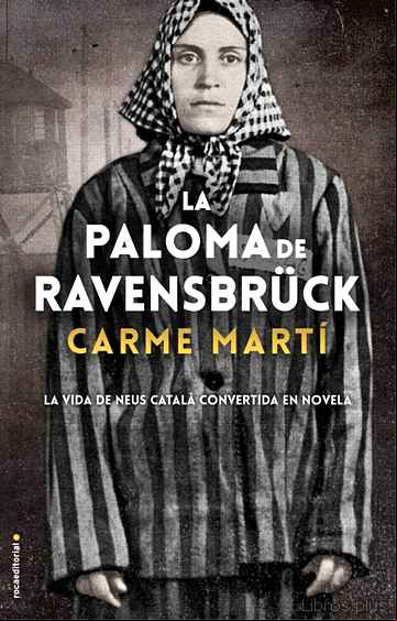 Descargar gratis ebook LA PALOMA DE RAVENSBRUCK en epub
