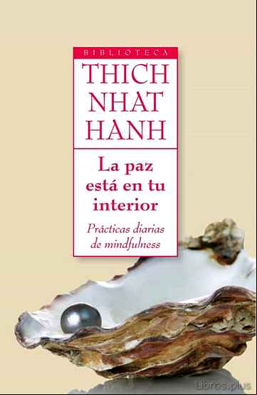 Descargar ebook LA PAZ ESTA EN TU INTERIOR: PRACTICAS DIARIAS DE MINDFULNESS