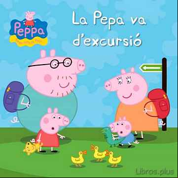 Descargar gratis ebook LA PEPA VA D EXCURSIO (LA PORQUETA PEPA 16) en epub