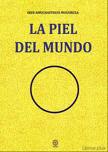 Descargar gratis ebook LA PIEL DEL MUNDO en epub