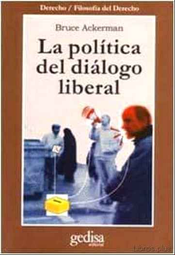 Descargar ebook LA POLITICA DEL DIALOGO LIBERAL