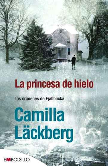 Descargar gratis ebook LA PRINCESA DE HIELO (SERIE FJÄLLBACKA 1) en epub