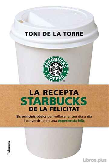 Descargar ebook LA RECEPTA STARBUCKS DE LA FELICITAT