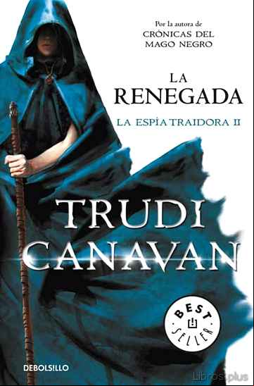 Descargar ebook LA RENEGADA (SERIE DE KYRALIA 6 / TRILOGIA LA ESPIA TRAIDORA 2)