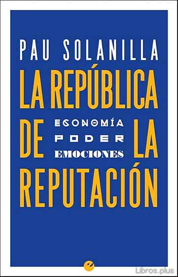 Descargar gratis ebook LA REPÚBLICA DE LA REPUTACIÓN en epub