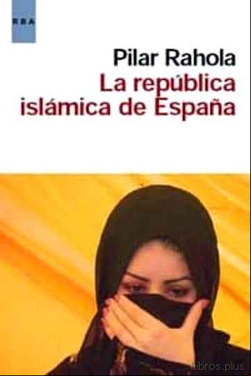 Descargar gratis ebook LA REPUBLICA ISLAMICA DE ESPAÑA en epub