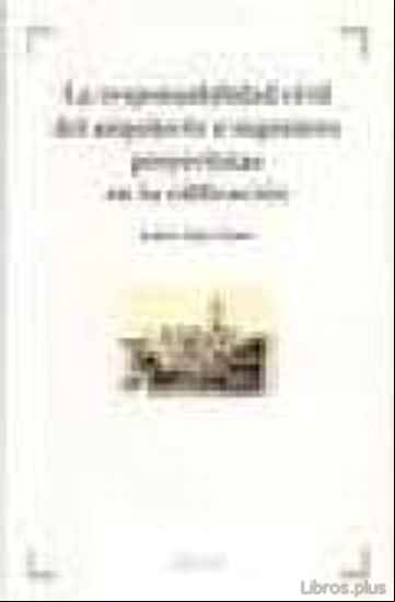 Descargar gratis ebook LA RESPONSABILIDAD CIVIL DEL ARQUITECTO E INGENIERO PROYECTISTAS EN LA EDIFICACION. en epub