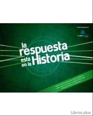 Descargar ebook LA RESPUESTA ESTA EN LA HISTORIA