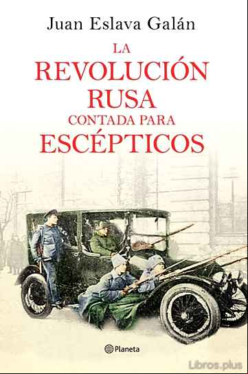 Descargar gratis ebook LA REVOLUCION RUSA CONTADA PARA ESCEPTICOS en epub