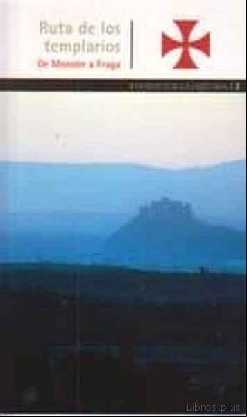 Descargar gratis ebook LA RUTA DE LOS TEMPLARIOS. DE MONZON A FRAGA en epub