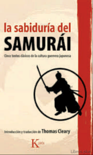 Descargar gratis ebook LA SABIDURIA DEL SAMURAI: CINCO TEXTOS CLASICOS DE LA CULTURA GUE RRERA JAPONESA en epub