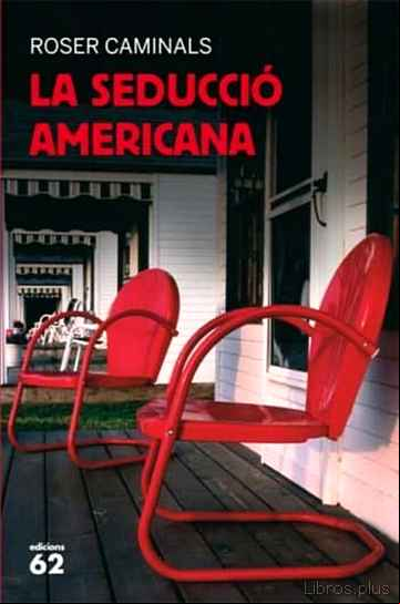 Descargar gratis ebook LA SEDUCCIO AMERICANA en epub