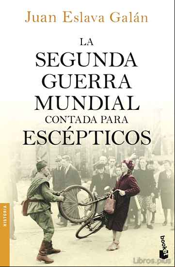 Descargar gratis ebook LA SEGUNDA GUERRA MUNDIAL CONTADA PARA ESCEPTICOS en epub
