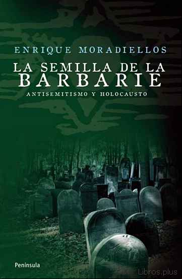 Descargar gratis ebook LA SEMILLA DE LA BARBARIE en epub