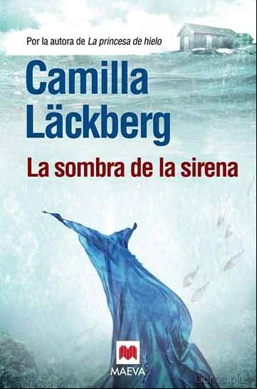 Descargar gratis ebook LA SOMBRA DE LA SIRENA (SERIE FJÄLLBACKA 6) en epub