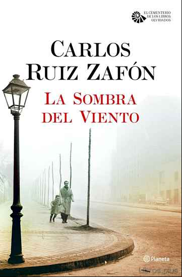 Descargar gratis ebook LA SOMBRA DEL VIENTO (SERIE EL CEMENTERIO DE LOS LIBROS OLVIDADOS 1) en epub