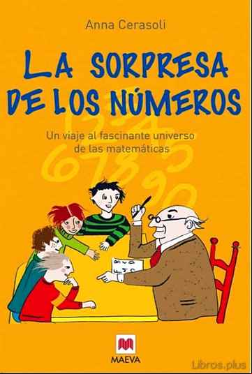 Descargar gratis ebook LA SORPRESA DE LOS NUMEROS : UN VIAJE AL FASCINANTE UNIVERSO DE L AS MATEMATICAS en epub