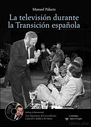 Descargar gratis ebook LA TELEVISION DURANTE LA TRANSICION ESPAÑOLA en epub